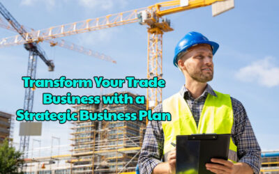 Transform Your Trade Business with a Strategic Business Plan